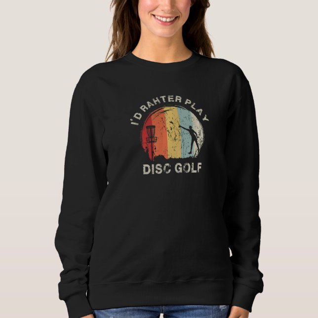 Sweatshirt Citations de Disc Golf Graphique Joueur de Disc Go (Devant)