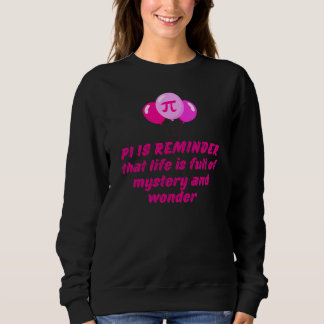 SWEATSHIRT CITATIONS DE LA JOURNÉE PI POUR LA VIE, LES AMOURE