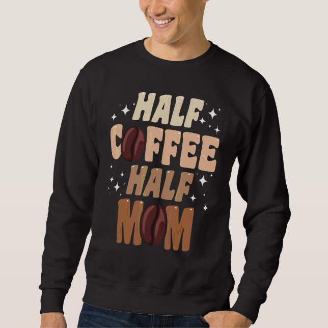 Sweatshirt Citations de maman moitié café moitié maman (Devant)
