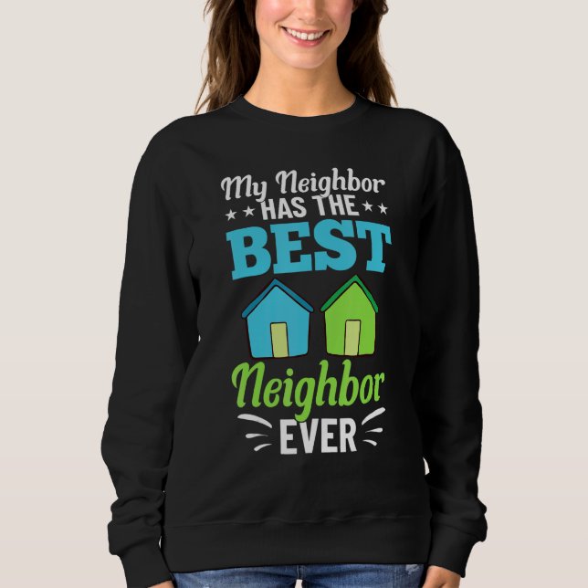 Sweatshirt Citations de voisin Meilleures blagues de quartier (Devant)