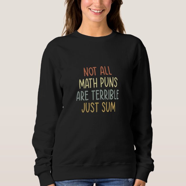 Sweatshirt Citations Math Toutes Les Puns Math Ne Sont Pas Te (Devant)