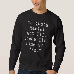 Sweatshirt Citer La Littérature De Hamlet Pour Les Femmes Hom