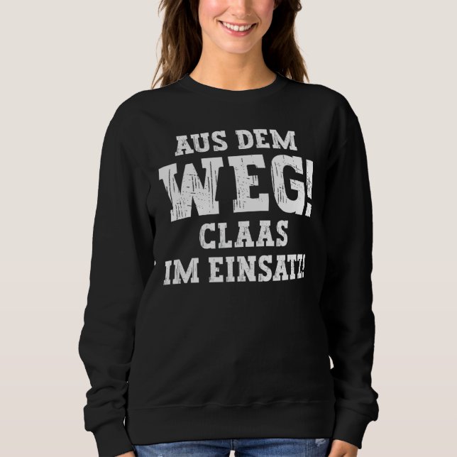 Sweatshirt Claas Funny Dit Aus Dem Weg Prénom Claas (Devant)