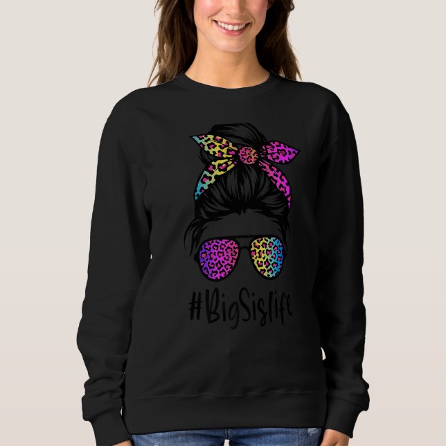Sweatshirt Classe Big Sis life Messy Bun Rainbow Leopard Moth (Devant)
