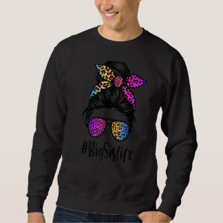 Sweatshirt Classe Big Sis life Messy Bun Rainbow Leopard Moth