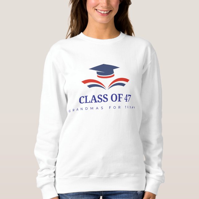 Sweatshirt Classe de 47 - Grannies pour Trump ! (Devant)