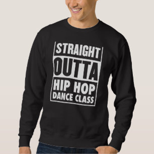 Sweatshirt Classe de danse Hip hop de droite Classe de danse