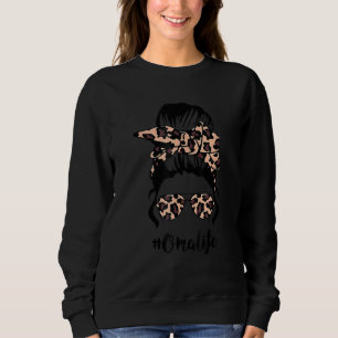 Sweatshirt Classy Oma Life With Leopard Messy Bun Mother's Da