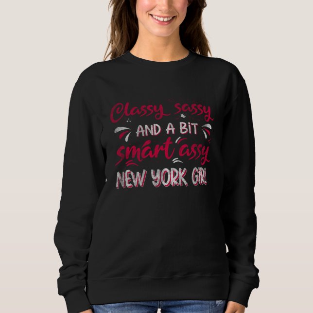 Sweatshirt Classy Sassi And A Bit Smart Assi New York Girl (Devant)