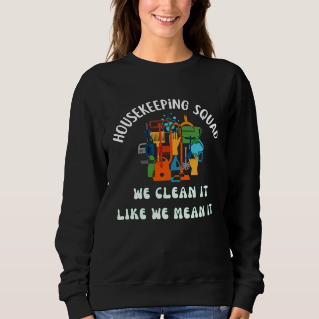 Sweatshirt Cleaning Squad Housekeeper  Housekeeping Mom (Devant)