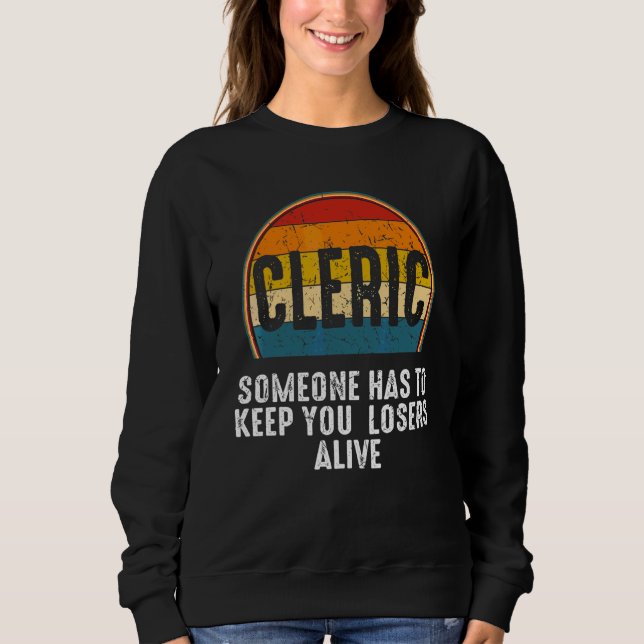 Sweatshirt Clerc Il Faut Que Quelqu'un Garde Vous Les Perdant (Devant)