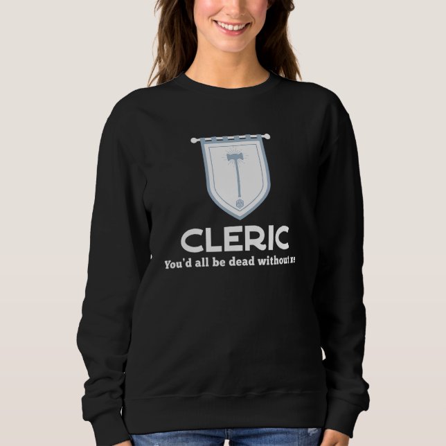 Sweatshirt Cleric Rpg Class - Vous Êtes Tous Mort Sans Moi Ga (Devant)