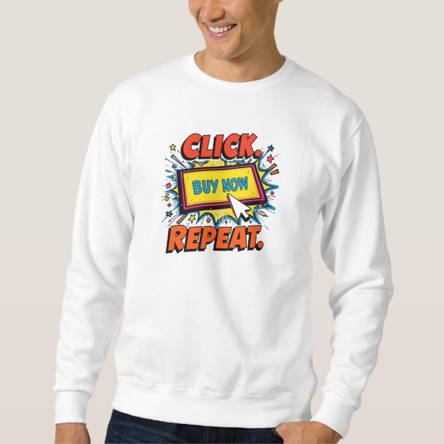 Sweatshirt Click. Buy. Repeat. — Cyber Monday Pop Art (Devant)