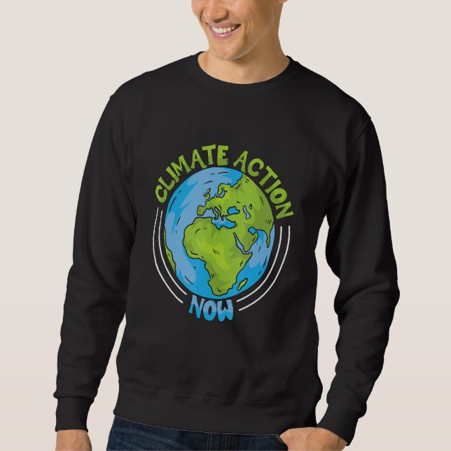 Sweatshirt Climate Action Now Environment Protection Climate  (Devant)