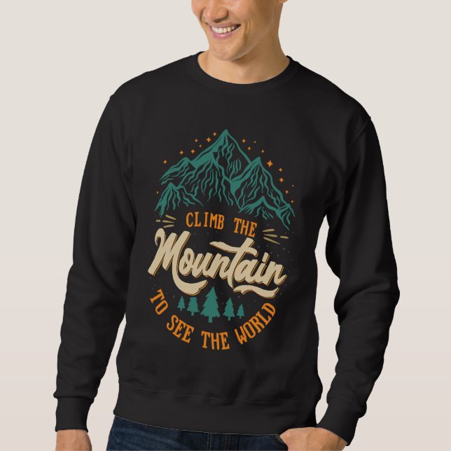 Sweatshirt Climb The Mountain To See The World Men Women Vint (Devant)