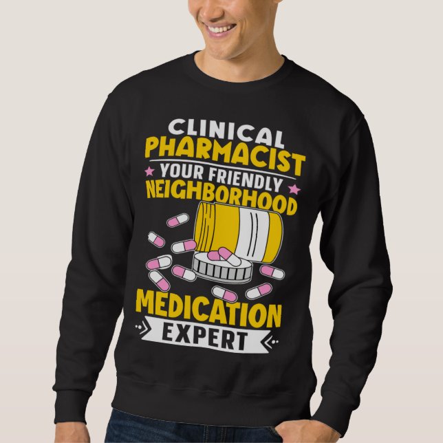 Sweatshirt Clinical Pharmacist Neighborhood Medication Expert (Devant)