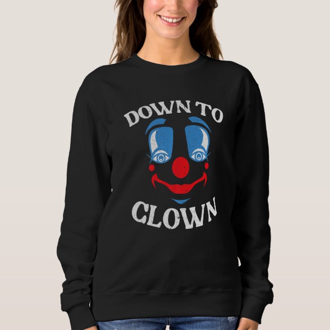 Sweatshirt Clown Cirque Clown Anniversaire Clown Performe (Devant)