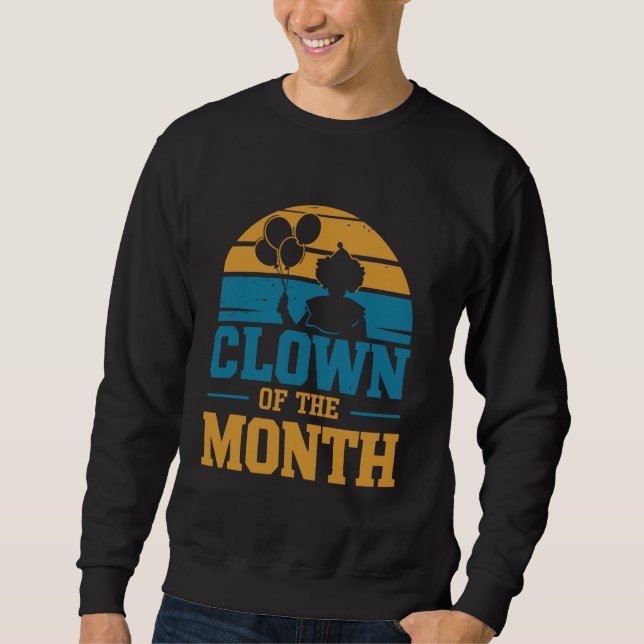 Sweatshirt Clown Du Mois Cirque Fête Anniversaire Clown Amuse (Devant)