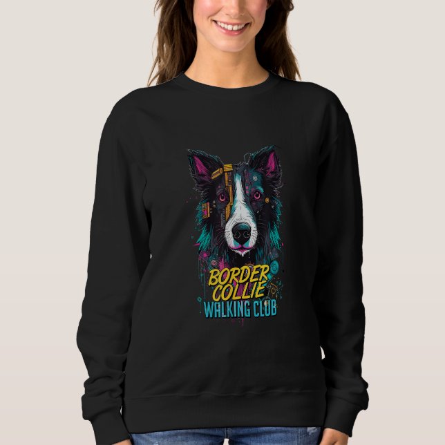 Sweatshirt Club de promenade cyberpunk Border Collie Futurist (Devant)