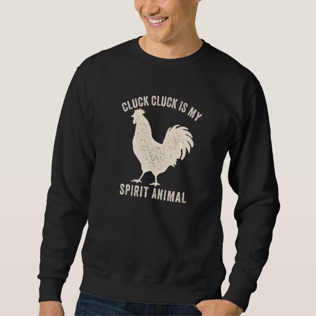 Sweatshirt Cluck Cluck Est Mon Esprit Animal Drôle Poulet Et (Devant)