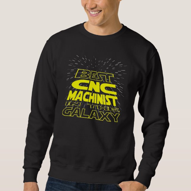 Sweatshirt Cnc Machinist Cool Galaxy Job (Devant)