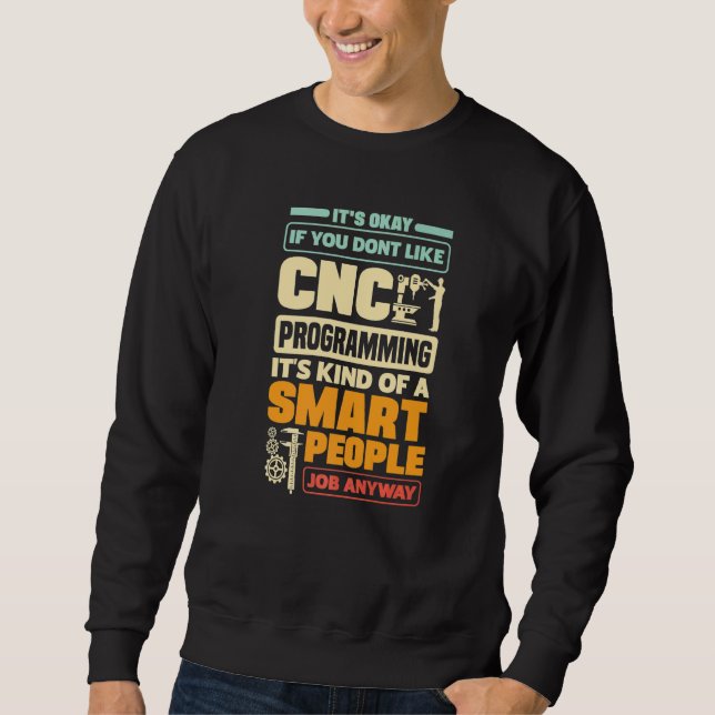Sweatshirt Cnc Machinist Metalworker Machining Cnc Programmat (Devant)