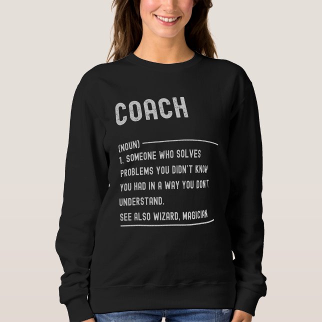 Sweatshirt Coach Definition Shirts Funny Job Title (Devant)