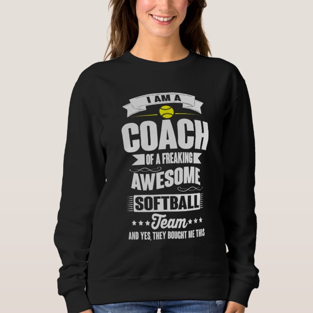 Sweatshirt Coach Of An Awesome Softball Team  Sports (Devant)