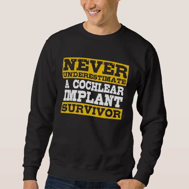 Sweatshirt Cochlear Implant Survivor (Devant)