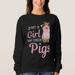 Sweatshirt Cochon Juste Une Fille Qui Aime Les Cochons Femmes