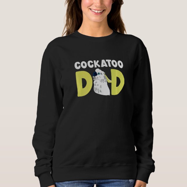 Sweatshirt Cockatoo Papa Parrot Cockatiel (Devant)