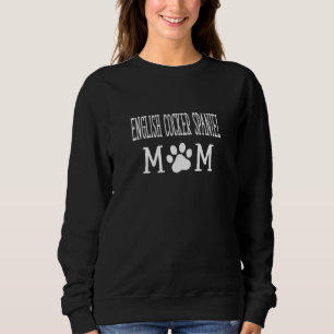 Sweatshirt Cocker Spaniel Anglais Maman Propriétaire Cocker C