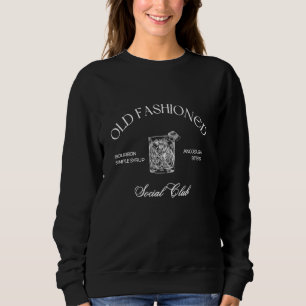 Sweatshirt Cocktail Old Fashioned Social Club Boisson Favorit
