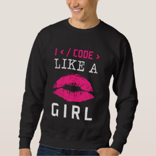 Sweatshirt Code Comme Une Fille Lèvres Coder Logiciel De Prog