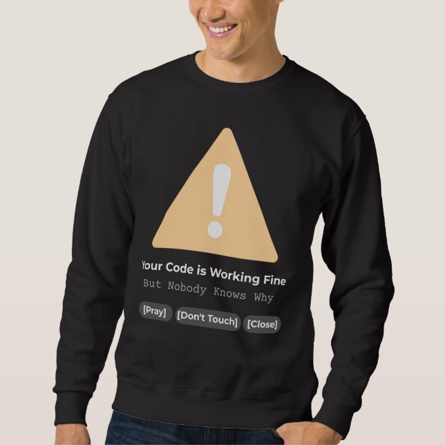 Sweatshirt Code de programmeur drôle fonctionne Personne ne s (Devant)