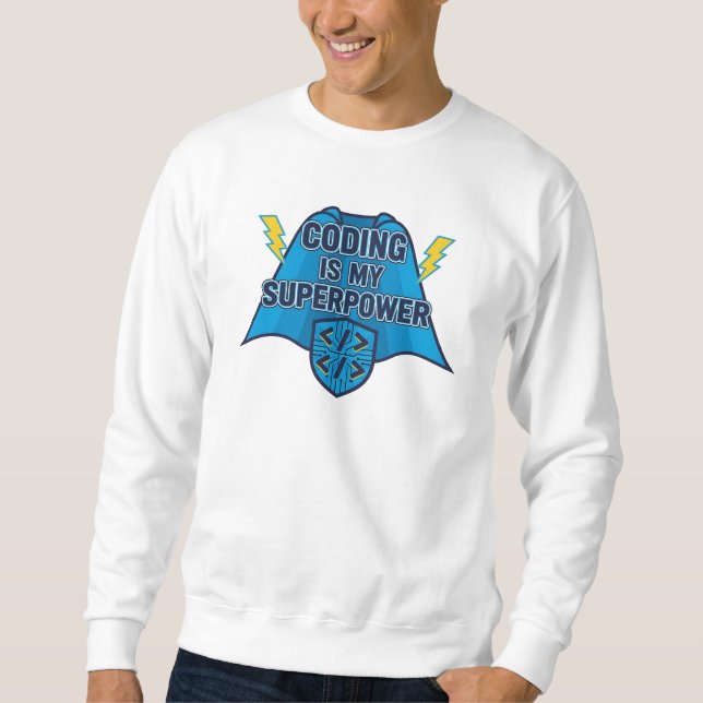 Sweatshirt Coding est mon superpouvoir – T-shirt drôle de hér (Devant)