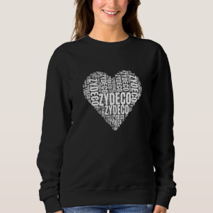 Sweatshirt Cœur Amusant De Citation Zydeco Aimable