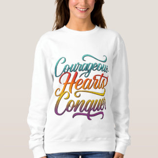 Sweatshirt Coeurs courageux à la conquête