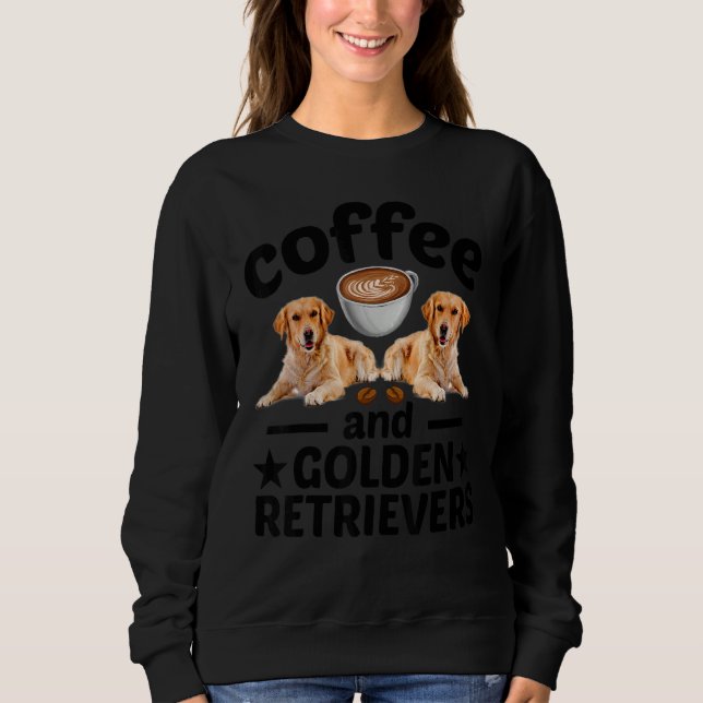Sweatshirt Coffee And Golden Retriever  Golden Retriever Dog (Devant)