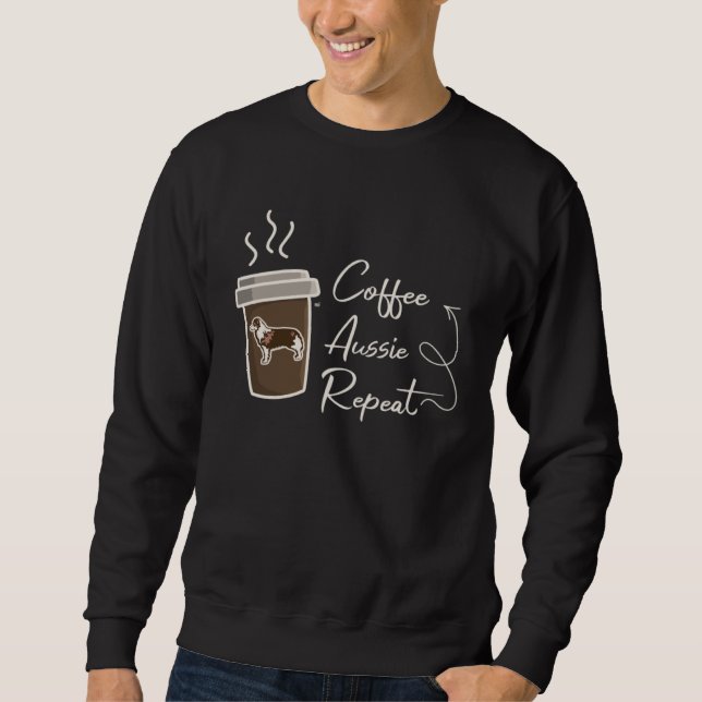 Sweatshirt Coffee  Aussie  Repeat  Australian Shepherd dog mo (Devant)