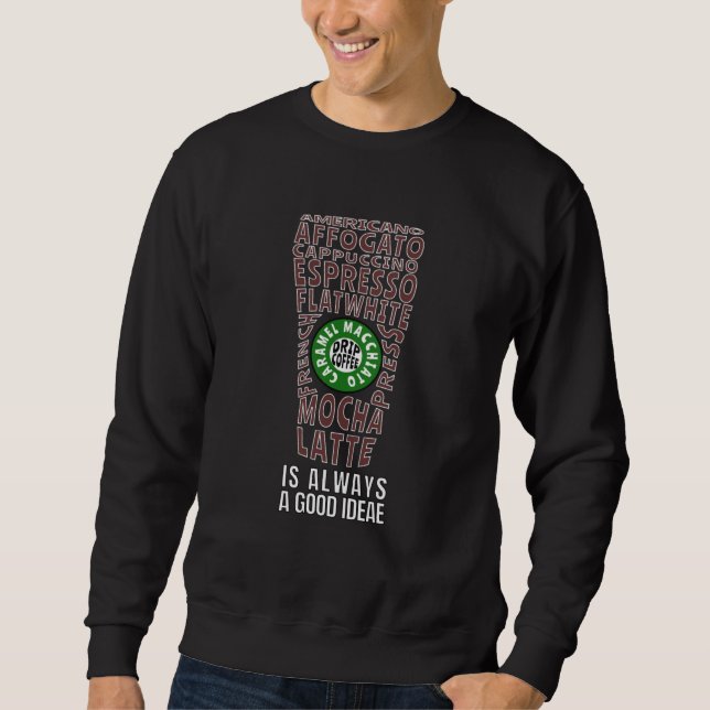 Sweatshirt Coffee Beans  Quote Men Women Who Love Caffeine (Devant)