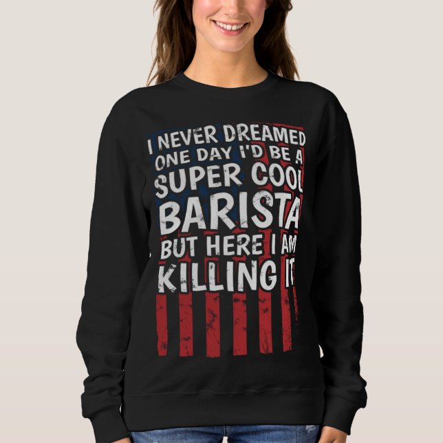 Sweatshirt Coffee  Espresso Barista (Devant)