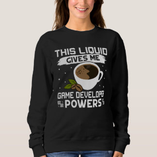 Sweatshirt Coffee Gives Me Game Developer Powers