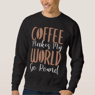 Sweatshirt Coffee Lover Espresso Barista Cappuccino Latte Art