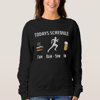 Sweatshirt Coffee Running Beer Todays Schedule
