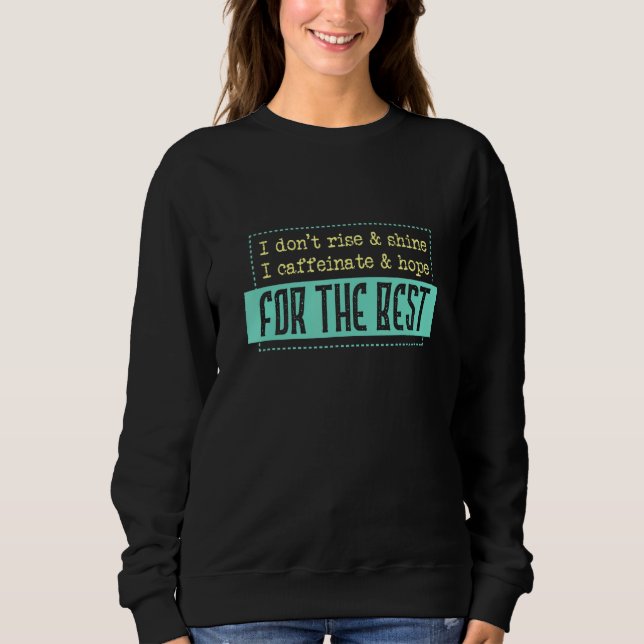 Sweatshirt Coffee Sayings (Devant)