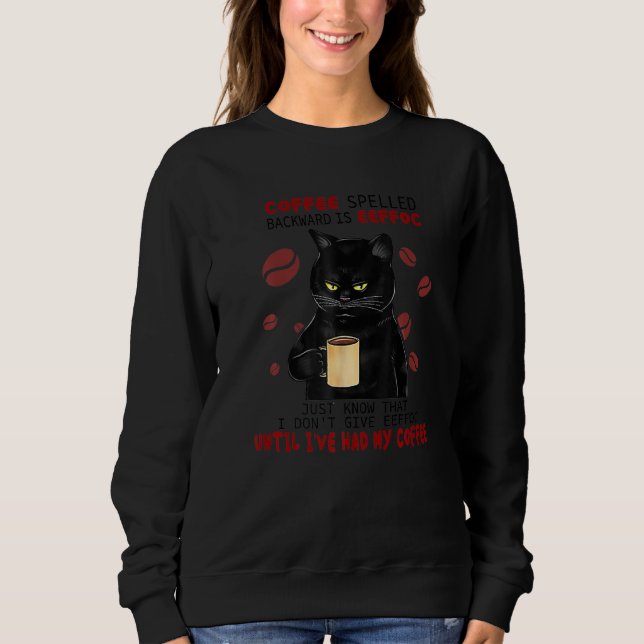 Sweatshirt Coffee Spelled Backwards Is Eeffoc Cats Boisson Co (Devant)
