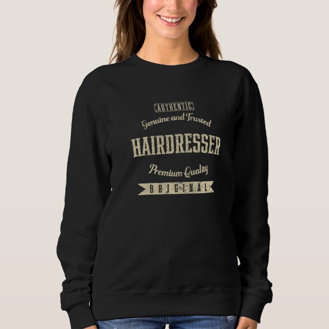 Sweatshirt Coiffeur authentique et fiable Funny Coiffeur (Devant)