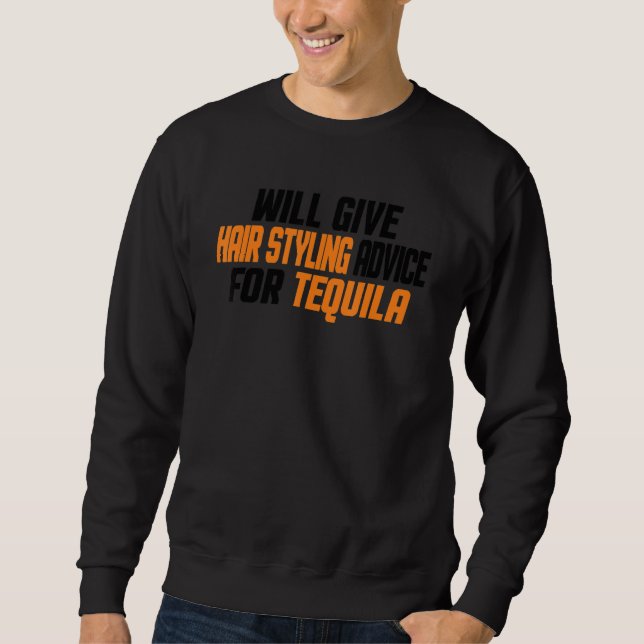 Sweatshirt Coiffeur donnera des conseils de coiffure pour T (Devant)