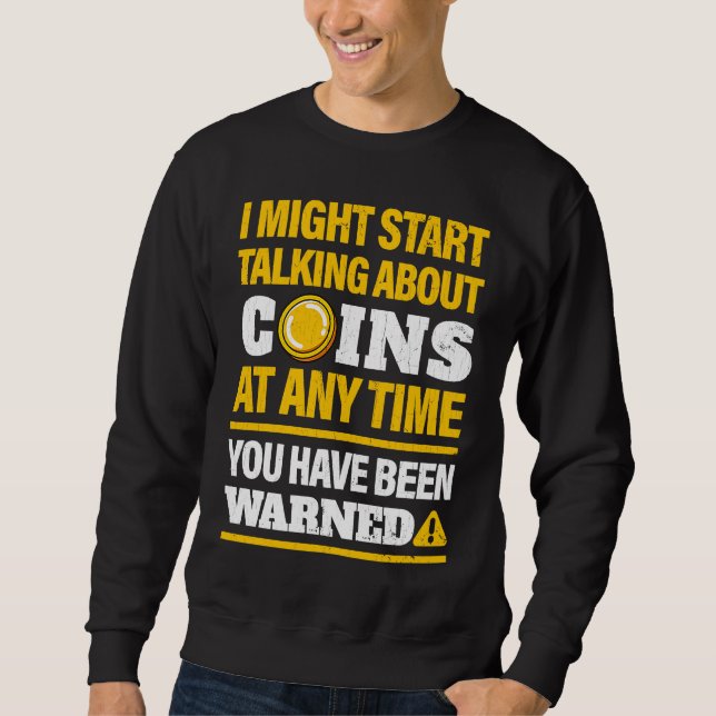 Sweatshirt Coin Collector  Numismatiker Coin Collection (Devant)